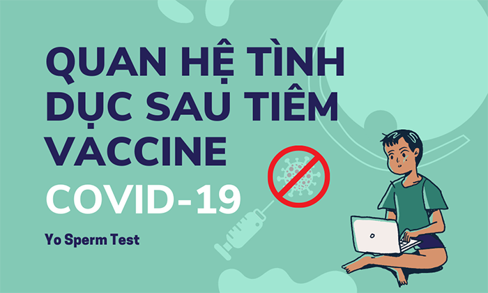 Quan hệ tình dục sau tiêm vaccine Covid-19