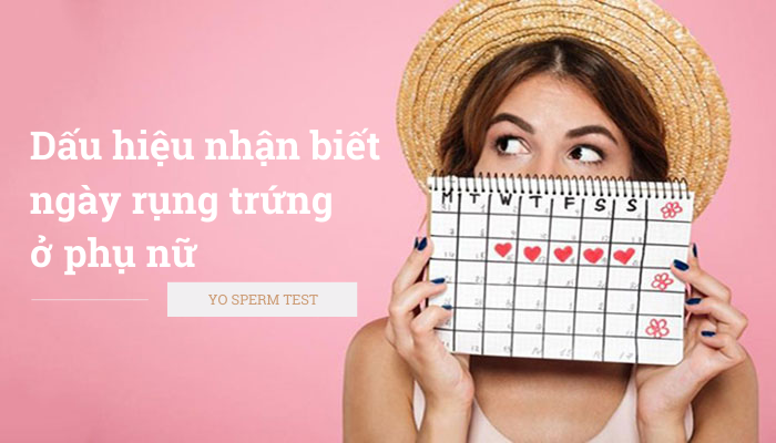 Dấu hiệu ngày rụng trứng
