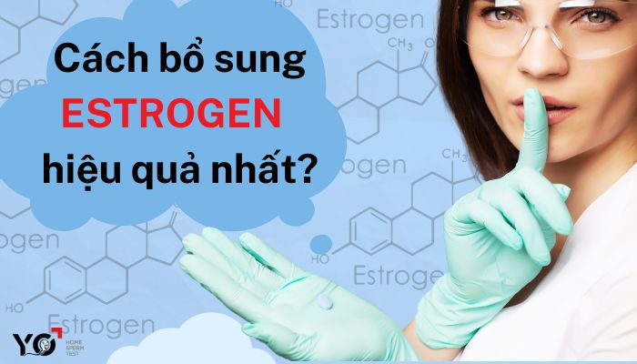 Cach bo sung estrogen