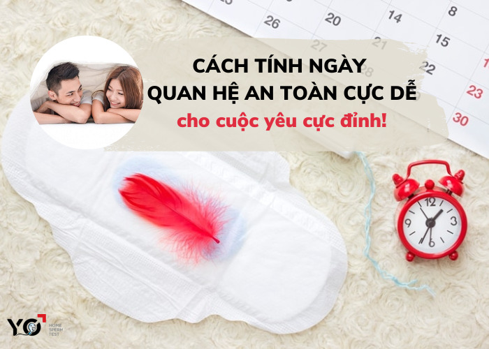 Cách tính ngày quan hệ an toàn