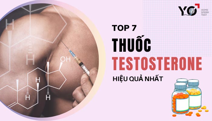 Thuốc Testosterone tốt nhất hiện nay
