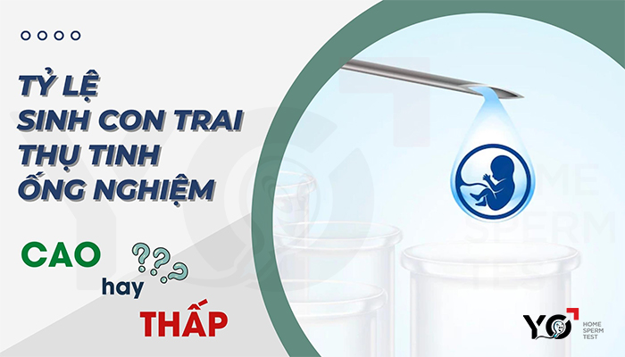 Tỷ lệ sinh con trai thụ tinh ống nghiệm có cao như lời đồn